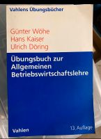 Wöhe - Übungsbuch zur allgemeinen Betriebswirtschaftslehre BWL Hannover - Bothfeld-Vahrenheide Vorschau