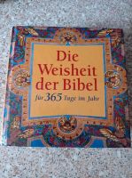 Die Weisheit der Bibel für 365 Tage im Jahr- Buch Hessen - Höchst im Odenwald Vorschau