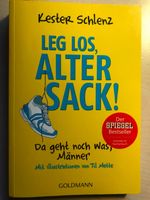 Leg los, Alter Sack!  - Kester Schlenz Nordrhein-Westfalen - Vlotho Vorschau