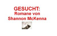 Gesucht: Romane von Shannon McKenna Rheinland-Pfalz - Essenheim Vorschau