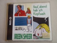 cd maxi ireen sheer heut abend hab ich kopfweh gebr. Niedersachsen - Moormerland Vorschau