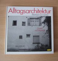 Meinhard von Gerkan "Alltagsarchitektur - Gestalt und Ungestalt" Baden-Württemberg - Rastatt Vorschau