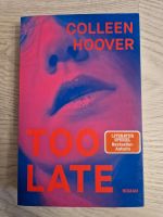 Too Late - Colleen Hoover Baden-Württemberg - Schwäbisch Hall Vorschau