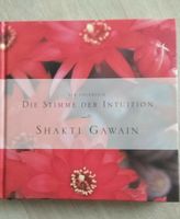 Shakti Gawain - Die Stimme der Intuition. Ein Tagebuch Nordrhein-Westfalen - Kamp-Lintfort Vorschau