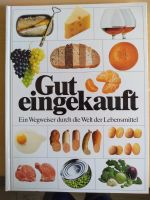 Gut eingekauft: Ein Wegweiser durch die Welt der Lebensmittel Bonn - Lessenich Vorschau