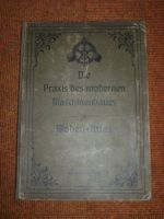 Die Praxis des modernes Maschinenbaues, Modellatlas, C.A. Weller Nordrhein-Westfalen - Wesel Vorschau