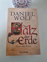 Das Salz der Erde: Historischer Roman von Wolf, Daniel | Buch | Z Nordrhein-Westfalen - Remscheid Vorschau