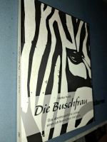 Heike Hodl Die Buschfrau Abenteuer Leben Afrika Berlin - Pankow Vorschau