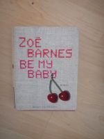 Zoe Barnes, Be my baby Niedersachsen - Georgsmarienhütte Vorschau
