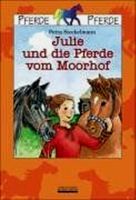 Julie und die Pferde vom Moorhof✅MärchenツRomanツSteckelmannツ8-10J. Feldmoching-Hasenbergl - Feldmoching Vorschau