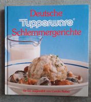 Tupperware Kochbuch: Deutsche Schlemmergerichte Bayern - Birkenfeld b. Marktheidenfeld Vorschau