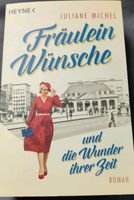 Michel  Juliane. Fräulein Wünsche und die Wunder ihrer Zeit. Buch Bayern - Augsburg Vorschau