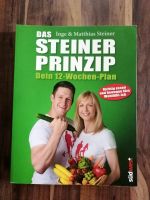 Das Steiner Prinzip - Dein 12-Wochen-Plan Inge & Matthias Steiner Bayern - Dillingen (Donau) Vorschau