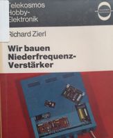 RAR : Wir bauen Niederfrequenz- Verstärker. Vom Vorverstärker... München - Altstadt-Lehel Vorschau