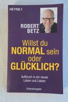 Robert Betz - Willst Du normal sein oder glücklich? Nordrhein-Westfalen - Halver Vorschau