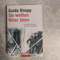 Sie wollten Hitler töten. Guido Knopp. Sachsen-Anhalt - Wettin-Löbejün Vorschau