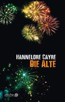 Die Alte - Hannelore Cayre - Deutscher Krimi-Preis, International Kr. München - Oberschleißheim Vorschau