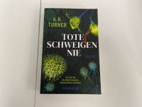 Tote schweigen nie von A.K. Turner, sehr guter Zustand Niedersachsen - Syke Vorschau