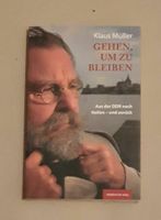 Gehen um zu bleiben Aus der DDR nach Italien und zurück K. Müller Pankow - Prenzlauer Berg Vorschau