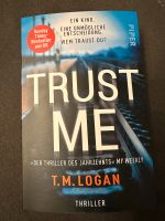 Trust Me - T.M. Logan Dortmund - Innenstadt-West Vorschau