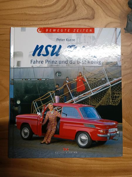 NSU Prinz: Fahre Prinz und du bist König : Kurze, Peter: : Bücher