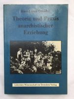 Hans-Ulrich Grunder Theorie und Praxis anarchistischer Erziehung Nordrhein-Westfalen - Mönchengladbach Vorschau