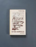 UF DE SCHWELLE alemannische Gedichte Gerhard Jung mit Widmung Baden-Württemberg - Weil am Rhein Vorschau