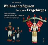 Suche Buch "Weihnachtsfiguren des alten Erzgebirges von J. RIEBEL Hessen - Sulzbach Vorschau