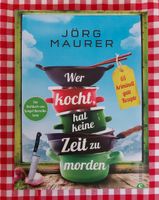 Kochbuch: Wer kocht hat keine Zeit zum morden: gebunden: NEU Saarland - Neunkirchen Vorschau