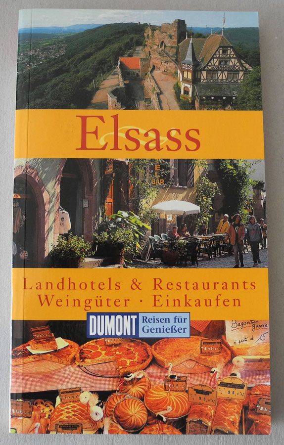 Elsass Reiseführer; DuMont Reisen für Genießer; Landhotels & Rest in Neustadt an der Weinstraße