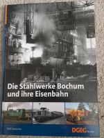 Die Stahlwerke Bochum und ihre Eisenbahn DGEG Medien Essen - Essen-Kray Vorschau