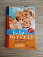 Buch "Baby-Gymnastik" So unterstützen Sie Ihr Kind Bayern - Kulmbach Vorschau