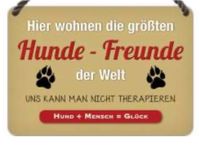 Kulthänger Blechschild grössten Hunde Freunde der Welt Hund NEU Rheinland-Pfalz - Gau-Algesheim Vorschau