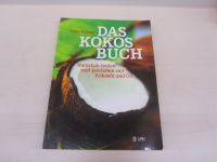 Das Kokos-Buch: Natürlich heilen und genießen mit Kokosöl und Co Bayern - Dingolfing Vorschau