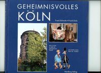 KÖLN gestern und heute GEHEIMNISVOLLES KÖLN usw Nordrhein-Westfalen - Reichshof Vorschau