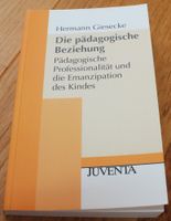 Die pädagogische Beziehung Emanzipation des Kindes H. Giesecke Hessen - Dautphetal Vorschau