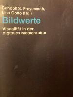 Bildwerte - Visualität in der digitalen Medienkultur -Freyermuth Köln - Lindenthal Vorschau