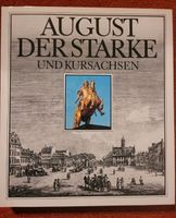 August der Starke und Kursachsen, Buch Brandenburg - Schöneiche bei Berlin Vorschau