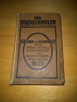 Altes Taschen-u. Handbuch Der Eisenhändler 1925 Sachsen-Anhalt - Zeitz Vorschau