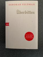 Überbitten von Deborah Feldman Niedersachsen - Isernhagen Vorschau