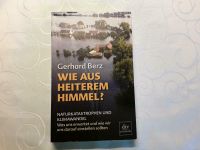 WIE AUS HEITEREM HIMMEL / Naturkatastrophen und Klimawandel Rheinland-Pfalz - Lambrecht (Pfalz) Vorschau