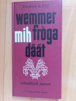 Wemmer mih fròga däät, schwäbisch pariert Baden-Württemberg - Heubach Vorschau