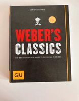 Rezeptbuch Weber's Classics Originalrezepte der Grill-Pioniere Hessen - Hanau Vorschau