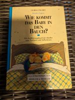 Wie kommt das Baby in den Bauch? Buch Bayern - Großostheim Vorschau