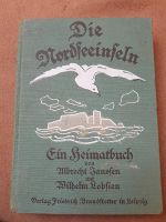 Janssen Lobsien Die Nordseeinseln Ein Heimatbuch 2.Auflage 1928 Sachsen-Anhalt - Coswig (Anhalt) Vorschau