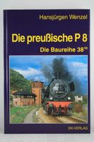 EK-Verlag:  Die preußische P-8  (Die Baureihe 38.10) Bayern - Obergünzburg Vorschau