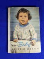 Fürs Baby aus Wolle und Stoff Buch Verlag für die Frau 1962 Sachsen-Anhalt - Halle Vorschau