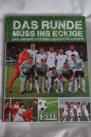 Das Runde muss ins Eckige   Fussballbuch für Kinder Bayern - Kaufbeuren Vorschau