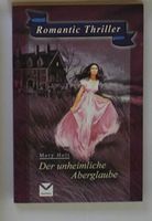 Der unheimliche Aberglaube; Mary Holt, Romantic Thriller; Rheinland-Pfalz - Neustadt an der Weinstraße Vorschau