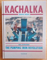 Buch: Kachalka Muscle Beach - The Pumping Iron Revolution Bayern - Burglengenfeld Vorschau